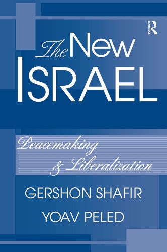 Cover image for The New Israel: Peacemaking And Liberalization