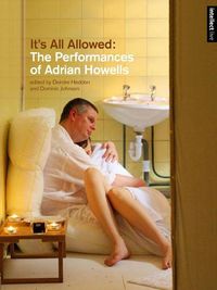 Cover image for It's All Allowed: The Performances of Adrian Howells