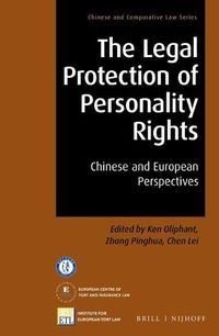 Cover image for The Legal Protection of Personality Rights: Chinese and European Perspectives