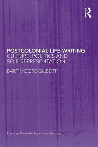 Cover image for Postcolonial Life-Writing: Culture, Politics, and Self-Representation