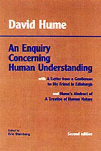 Cover image for An Enquiry Concerning Human Understanding: with Hume's Abstract of A Treatise of Human Nature and A Letter from a Gentleman to His Friend in Edinburgh
