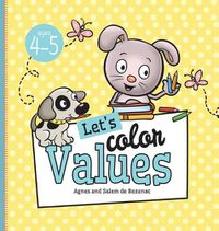 Cover image for Let's Color Values: Ages 4-5
