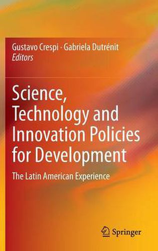 Cover image for Science, Technology and Innovation Policies for Development: The Latin American Experience