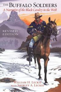 Cover image for The Buffalo Soldiers: A Narrative of the Black Cavalry in the West, Revised Edition