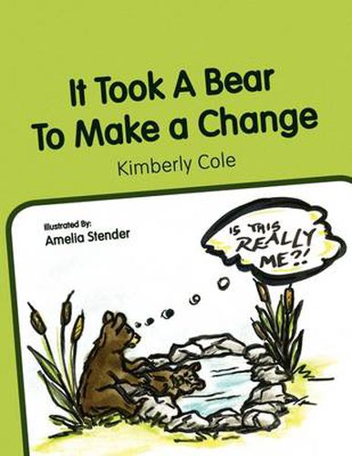 Cover image for It Took a Bear to Make a Change