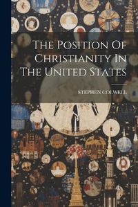 Cover image for The Position Of Christianity In The United States