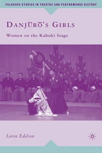 Cover image for Danj?r?'s Girls: Women on the Kabuki Stage