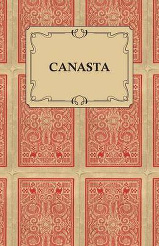 Cover image for Canasta - A Quick Way to Learn This Popular New Game With Instructions For Skillful Play