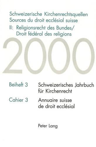 Cover image for Schweizerische Kirchenrechtsquellen- Sources Du Droit Ecclesial Suisse- II: Religionsrecht Des Bundes / Droit Federal Des Religions: Religionsrecht Des Bundes / Droit Federal Des Religions