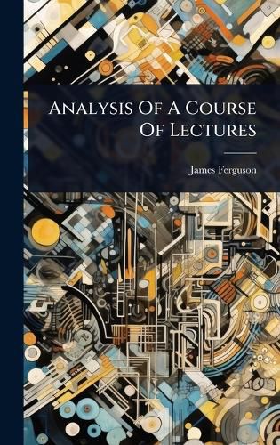 Cover image for Analysis Of A Course Of Lectures