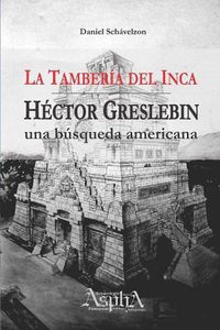 Cover image for La Tamberia del Inca. Hector Greslebin, una busqueda americana