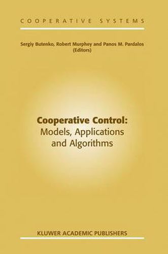 Cooperative Control: Models, Applications and Algorithms