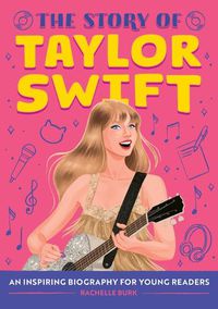 Cover image for The Story of Taylor Swift