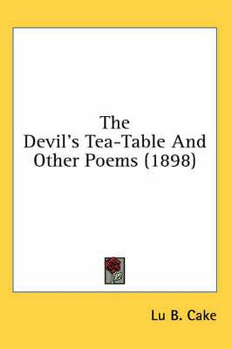 The Devil's Tea-Table and Other Poems (1898)