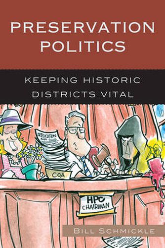 Cover image for Preservation Politics: Keeping Historic Districts Vital