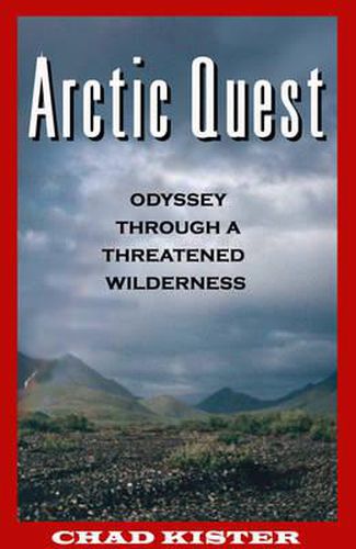 Cover image for Arctic Quest: Odyessy Through a Threatened Wilderness