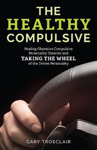 Cover image for The Healthy Compulsive