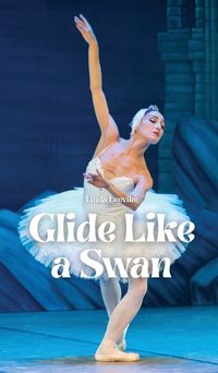 Cover image for Glide Like a Swan