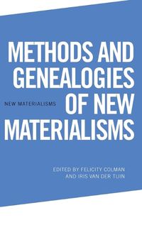Cover image for Methods and Genealogies of New Materialisms