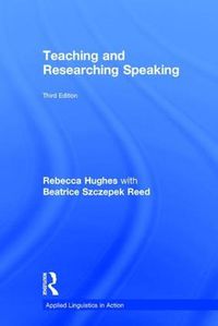 Cover image for Teaching and Researching Speaking: Third Edition