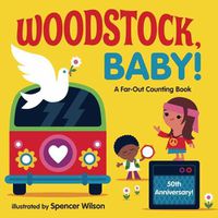 Cover image for Woodstock, Baby!: A Far-Out Counting Book