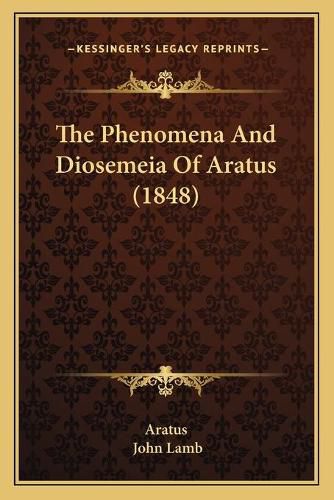 The Phenomena and Diosemeia of Aratus (1848)