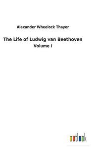 Cover image for The Life of Ludwig van Beethoven