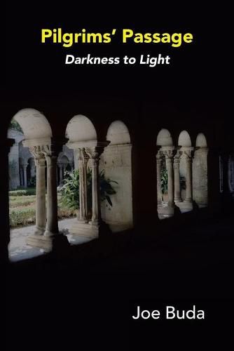 Pilgrims Passage: Darkness to Light