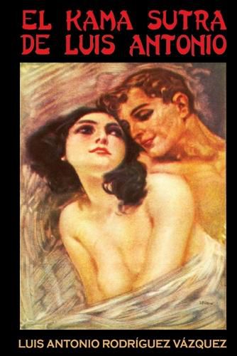 Cover image for El Kama Sutra de Luis Antonio