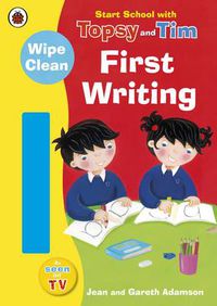 Cover image for Start School with Topsy and Tim: Wipe Clean First Writing