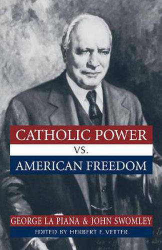 Cover image for Catholic Power Vs. American Freedom