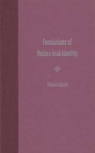 Foundations of Modern Arab Identity