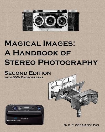 Cover image for Magical Images (B&W): A Handbook of Stereo Photography