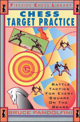 Cover image for Chess Target Practice: Battle Tactics for Every Square on the Board