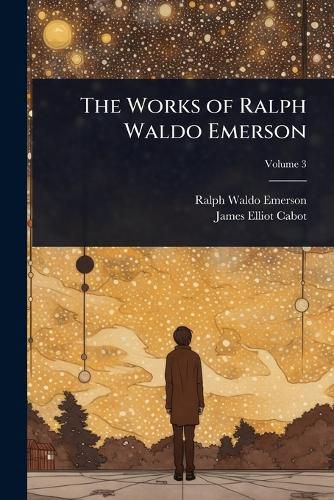Cover image for The Works of Ralph Waldo Emerson