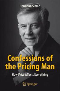 Cover image for Confessions of the Pricing Man: How Price Affects Everything