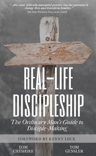 Cover image for Real-Life Discipleship: The Ordinary Man's Guide to Disciple-Making