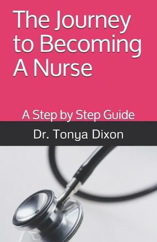 Cover image for The Journey to Becoming A Nurse: A Step by Step Guide
