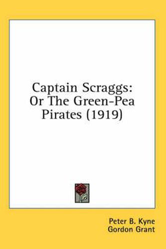 Captain Scraggs: Or the Green-Pea Pirates (1919)