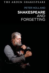 Cover image for Shakespeare and Forgetting