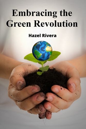 Cover image for Embracing the Green Revolution