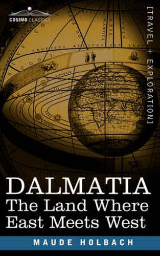 Cover image for Dalmatia: The Land Where East Meets West