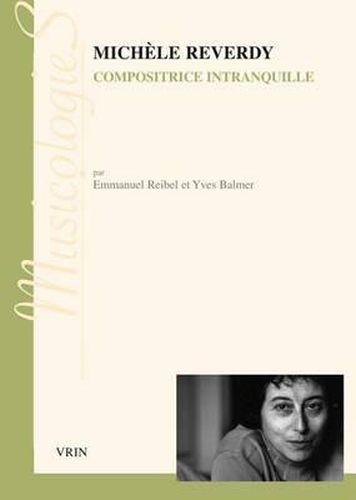 Cover image for Michele Reverdy Compositrice Intranquille: Compositrice Intranquille