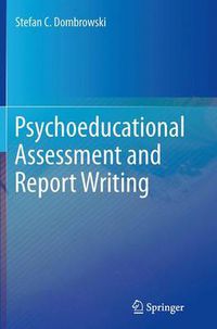 Cover image for Psychoeducational Assessment and Report Writing