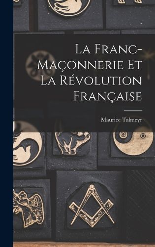 Cover image for La Franc-Maconnerie et la Revolution francaise