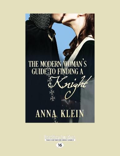 Cover image for The Modern Woman's Guide to Finding a Knight