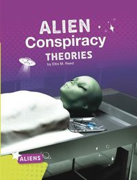 Cover image for Alien Conspiracy Theories (Aliens)