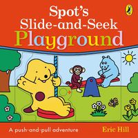 Cover image for Spot's Slide and Seek: Playground
