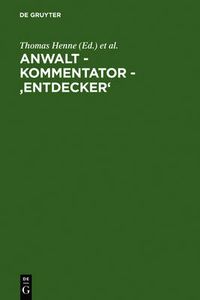 Cover image for Anwalt - Kommentator - 'Entdecker': Festschrift fur Hermann Staub zum 150. Geburtstag am 21. Marz 2006