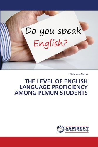 Cover image for The Level of English Language Proficiency Among Plmun Students